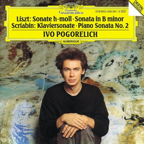 Pogorelich , Ivo - Liszt: Sonate H-moll; Scriabin: Klaviersonate Nr. 2