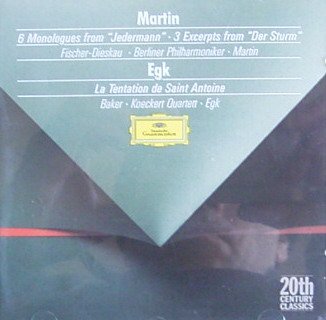 Dietrich Fischer-Dieskau, Janet Baker, Koeckert-Quartett, Frank Martin, Werner Egk, Frank Martin, Werner Egk, Berliner Philharmoniker, Strings of the Bavarian RSO - Martin: Jedermann & Der Sturm / Egk: La Tentation de Saint Antoine