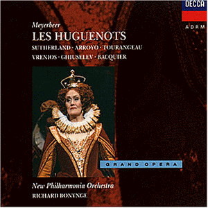 Meyerbeer , Giacomo - Les Huguenots (Sutherland, Bonynge)