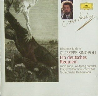 Brahms , Johannes - Ein deutsches Requiem (Popp, Brendel, Sinopoli)