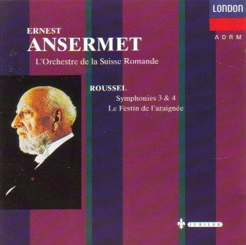 Roussel , Albert - Le Festin De L'Araignee / Symphonies Nos. 2 & 3 (Ansermet)