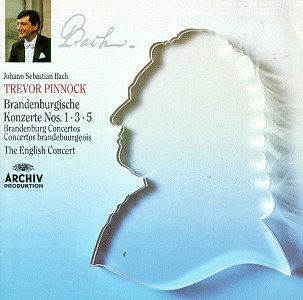 Bach , Johann Sebastian - Brandenburgische Konzerte Nos. 1, 3, 5 (Pinnock, The English Consort)