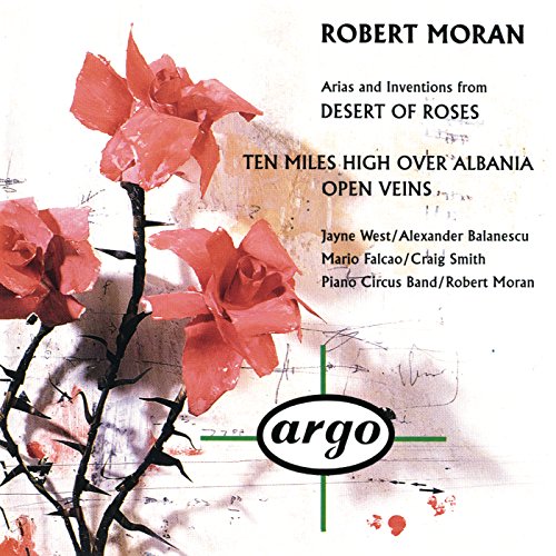 Moran , Robert - Desert of Roses / Open Veins (Jayne West, Alexander Blanescu)