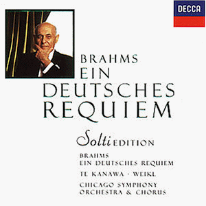 Brahms , Johannes - Ein Deutsches Requiem (Solti Edition)