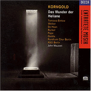 - Korngold: Das Wunder der Heliane (Gesamtaufnahme)
