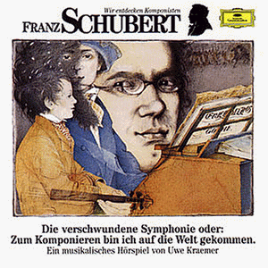  - Wir Entdecken Komponisten-Schubert: Verschwundene