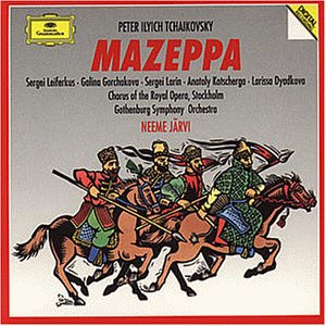 Tchaikovsky , Peter - Mazeppa (Leiferkus, Gorchakova, Larin, Kotscherga, Dyadkova, Järvi)