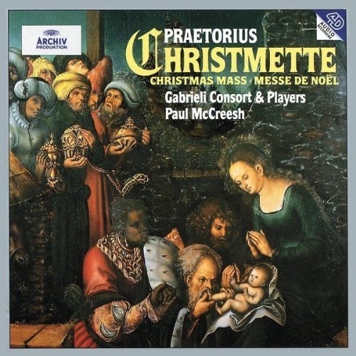 Praetorius - Christmette (Christmas Mass / Messe De Noel) (Gabrieli Consort & Players, McCreesh)