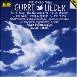 Schoenberg , Arnold - Gurre-Lieder (Sweet, Jerusalem, Lipovsek, Welker, Langridge, Sukowa, Abbado)
