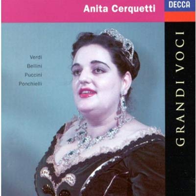 Cerquetti , Anita - Grandi Voci: Cerquetti Sings Verdi, Bellini, Puccini, Ponchielli (Simionato, Del Monaco, Bastianini)