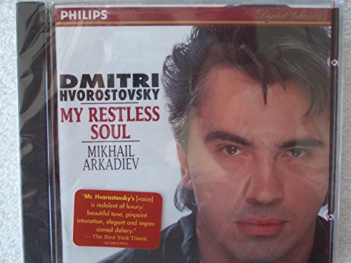 Hvorostovsky , Dmitri - My Restless Soul / Meine rastlose Seele (Arkadiev)