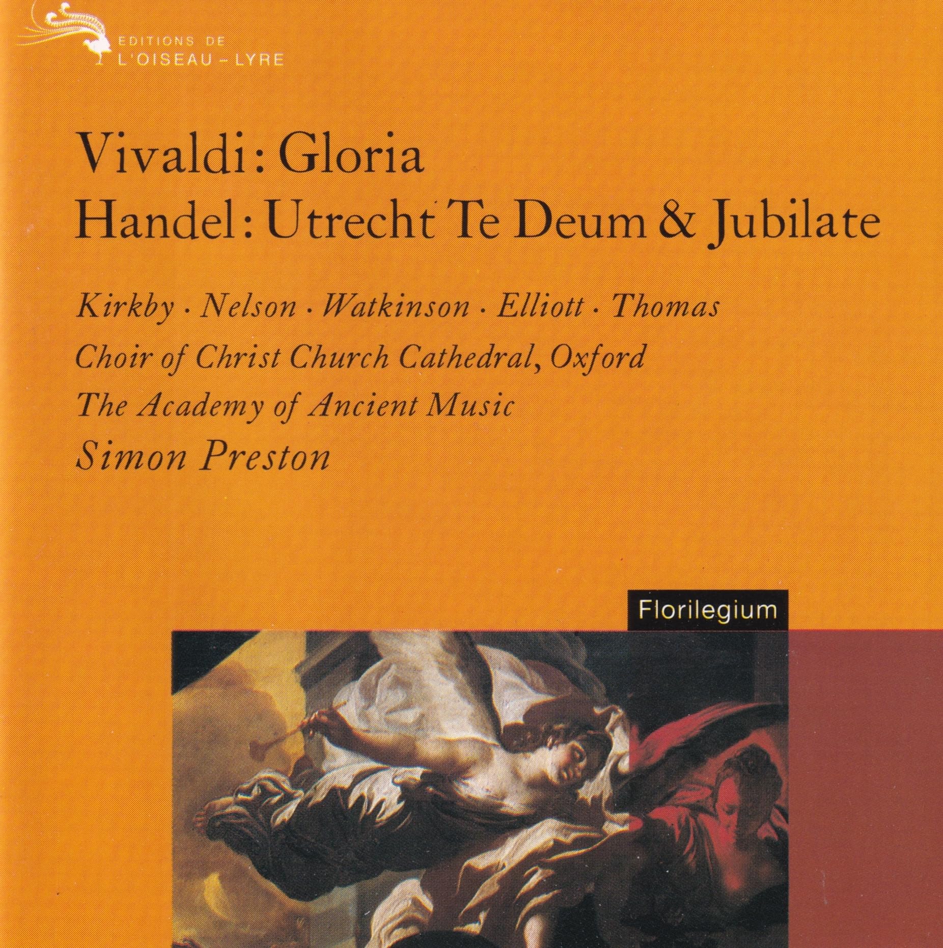 Preaton , Simon & Academy Of Ancient Music , The & Choir Of Christ Church Cathedral Oxford - Vivaldi: Gloria / Händel: Utrecht Te Deum & Jubilate (Kirkby, Nelson, Watkinson, Elliott, Thomas, Preston)