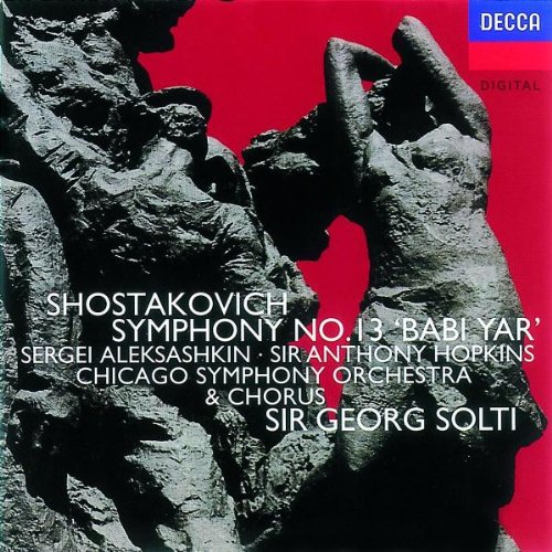 Shostakovich , Dmitri - Symphony No. 13 Babi Yar (Aleksashkin, Hopkins, Solti)