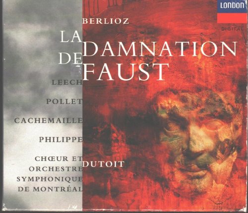 Berlioz , Hector - La Damnation De Faust (GA) (Leech, Pollet, Cachemaille, Philippe, Dutoit)