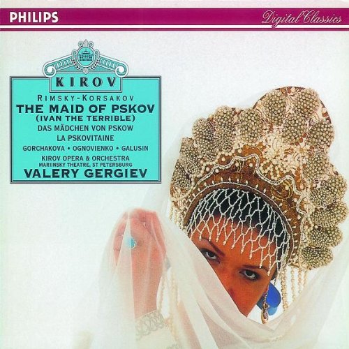 Rimsky-Korsakov , Nicolai - Rimsky-Korsakoff: The Maid of Pskov (Gesamtaufnahme) (Aufnahme St. Petersburg Juli 1994)