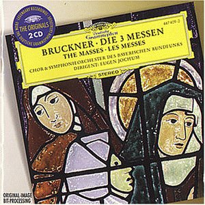Bruckner , Anton - Die 3 Messen (Jochum)