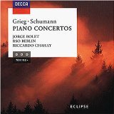 Bolet , Jorge & RSO Berlin & Chailly , Riccardo - Piano Concertos By Grieg & Schumann
