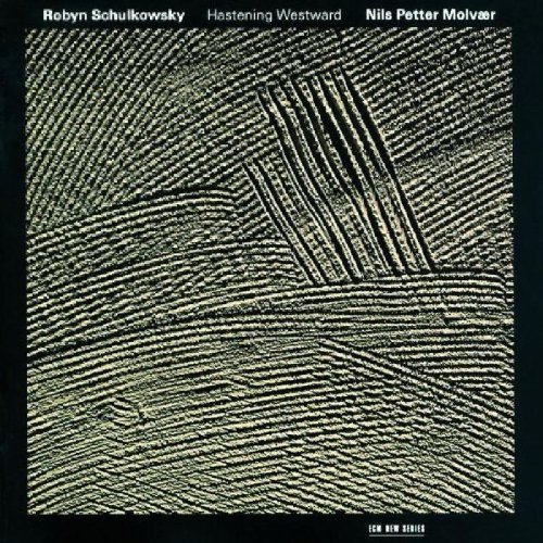 Molvaer , Nils Petter & Schulkowsky , Robyn - Hastening Westward