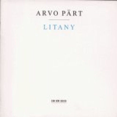 Pärt , Arvo - Litany