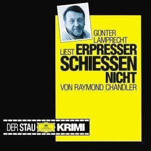 Chandler , Raymond - Erpresser schiessen nicht