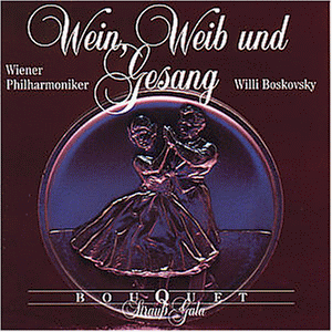 Boskovsky , Willi & Wiener Philharmoniker - Wein, Weib und Gesang - Strauß, Strauß & Strauß