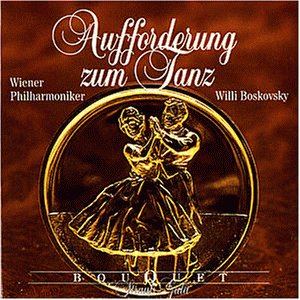 Boskovsky , Willi & Wiener Philharmoniker - Aufforderung zum Tanz - Strauß, Lehar, Weber