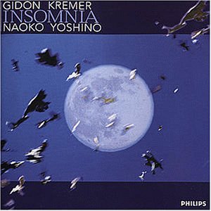 Kremer , Gidon - Insomnia (With Naoko Yoshino)