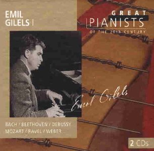 Gilels , Emil - Bach / Beethoven / Debussy / Mozart / Ravel / Weber (Great Pianists of the 20th Century)