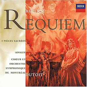 Berlioz , Hector - Requiem / 5 Pieces Sacrees (Ainsley, Dutoit)