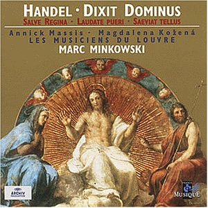 Händel , Georg Friedrich - Dixit Dominus / Salve Regina / Laudate Pueri / Saeviat Tellus (Les Musiciens Du Louvre, Minkowski)