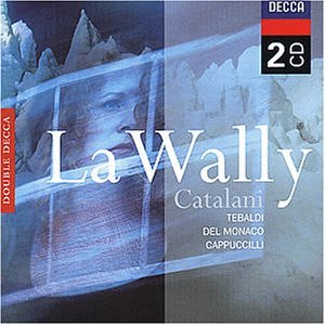 Catalani , Alfredo - La Wally (Tebaldi, del Monaco, Cappuccilli) (Remastered)