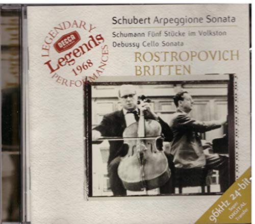 Rostropovich , Mstislav & Britten , Benjamin - Schubert: Arpeggione Sonata / Schumann: Fünf Stücke im Volkston / Debussy: Cello Sonata