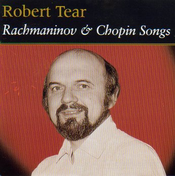 Tear , Robert - Rachmaninov & Chopin Songs