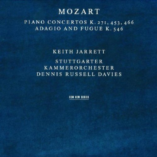 Davies , Dennis Russell & Jarrett , Keith - Mozart: Piano Concertos K. 271, 453, 466 / Adagio And Gugue K. 546