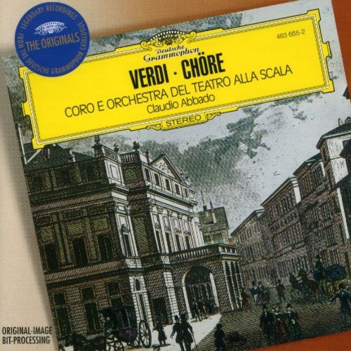Verdi , Giuseppe - Chöre (Coro e Orchestra del Teatro alla Scala, Claudio Abbado)