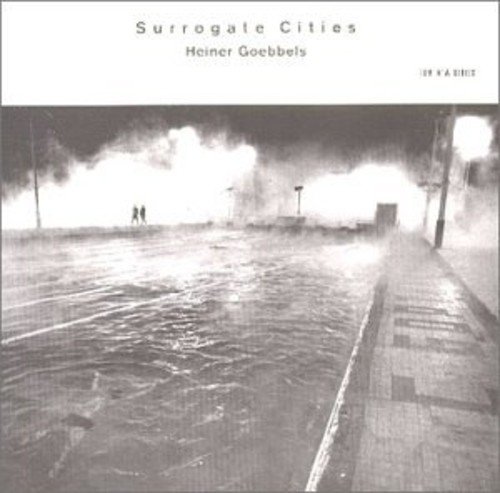 Goebbels , Heiner - Surrogate Cities