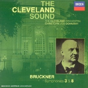 Bruckner , Anton - Symphonies 3 & 8 (Dohnanyi, The Cleveland Orchestra)