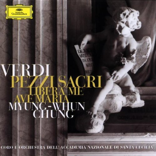 Verdi , Giuseppe - Pezzi Sacri / Libera Mi / Ave Maria (Chung, Remigio, Bressan)