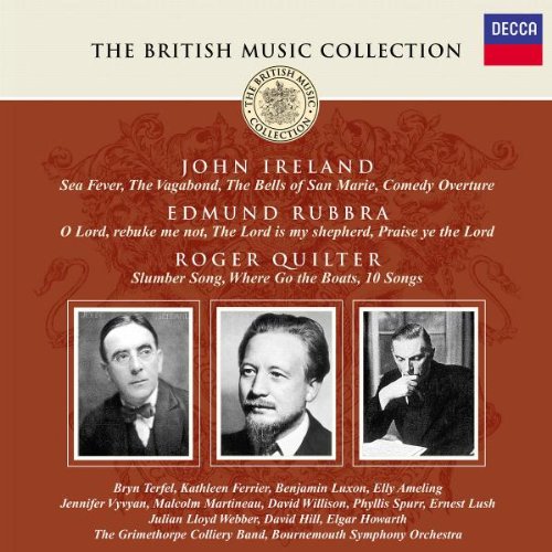Ireland / Rubbra / Quilter - The British Music Collection (Terfel, Ferrier, a.o.)