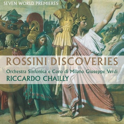 Rossini , Gioacchino - Rossini Discoveries (Chailly)