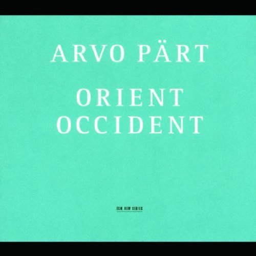 Pärt , Arvo - Arvo Pärt/Orient & Occident