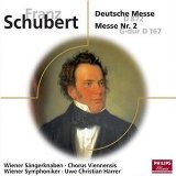  - Deutsche Messe D 872 (Gesänge zur Feier des Heiligen Opfers der Messe) & Messe Nr. 6 Es-Dur D 950 für Soli, Chor und Orchester