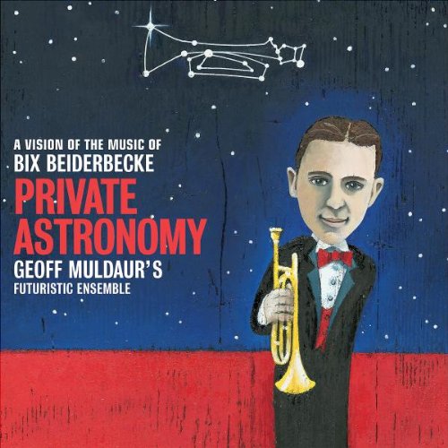 Geoff Muldaur's Futuristic Ensemble - Private Astronomy