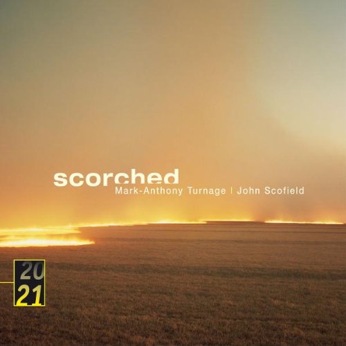 Mark-Anthony Turnage, John Scofield, Hugo Wolff, Peter Erskine, John Patitucci, Rundfunk Sinfonie Orchester Frankfurt, HR Bigband - Scorched