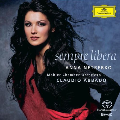 Netrebko , Anna - Sempre Libera (Mahler Chamber Orchestra, Abbado) (SACD)