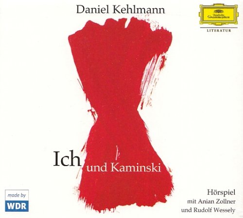 Kehlmann , Daniel - Ich und Kaminski