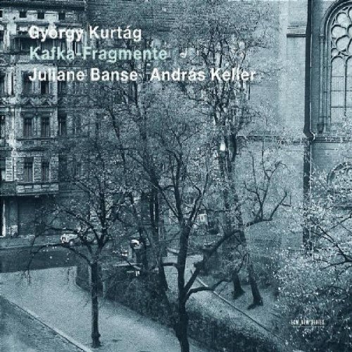 Kurtag , György - Kafka-Fragmente, Op. 24 (Banse, Keller)