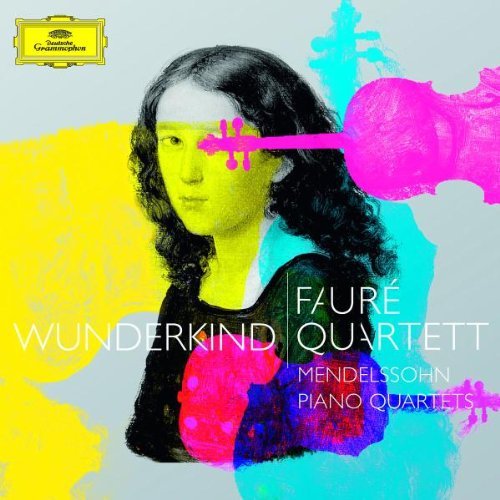 Faure Quartett - Wunderkind, Mendelssohn Klavierquartette