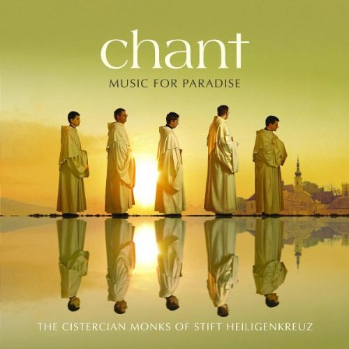 Zisterziensischen Mönche Von Stift Heiligenkreuz - Chant - Music for Paradise