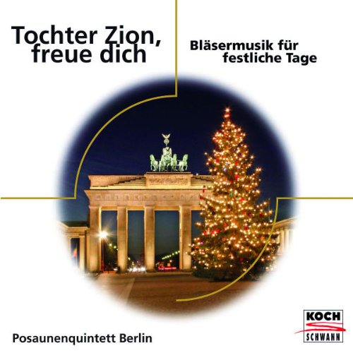 Posaunenquintett Berlin - Tochter Zion,Freue Dich - Bläsermusik